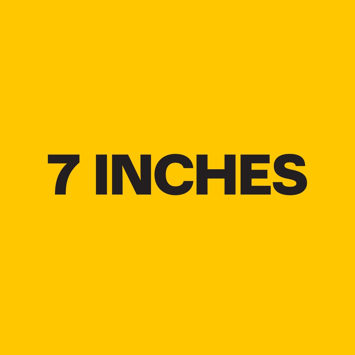 7 Inches