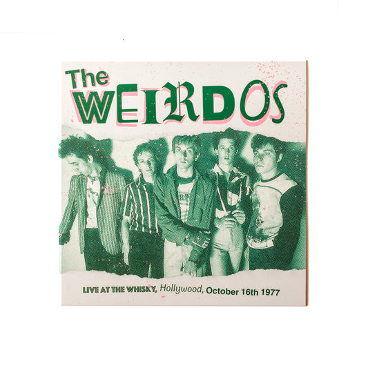 The Weirdos Live at the Whisky 1977 LP front cover with vintage photo of the band, bold title and distressed punk typography.